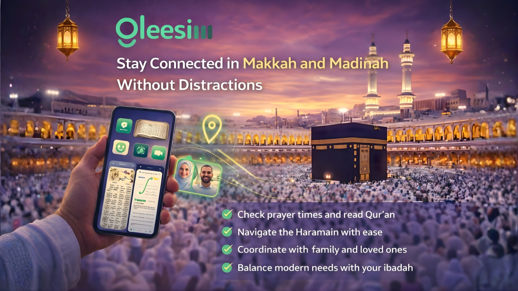 Umrah in Ramadan 2026: Stay Connected in Makkah and Madinah with GleeSIM’s Free Saudi Arabia eSIM 2 Stay Connected in Makkah and Madinah 1