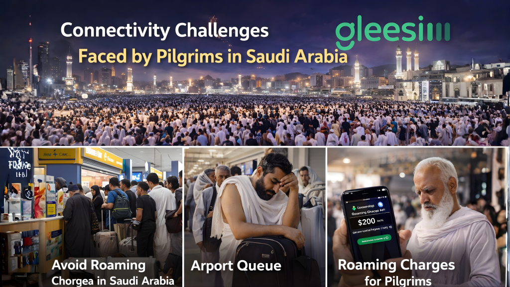 GleeSIM Free Travel eSIM for Hajj 2026: A Complete Connectivity Guide for Muslim Pilgrims 2 Connectivity struggles during the Hajj pilgrims