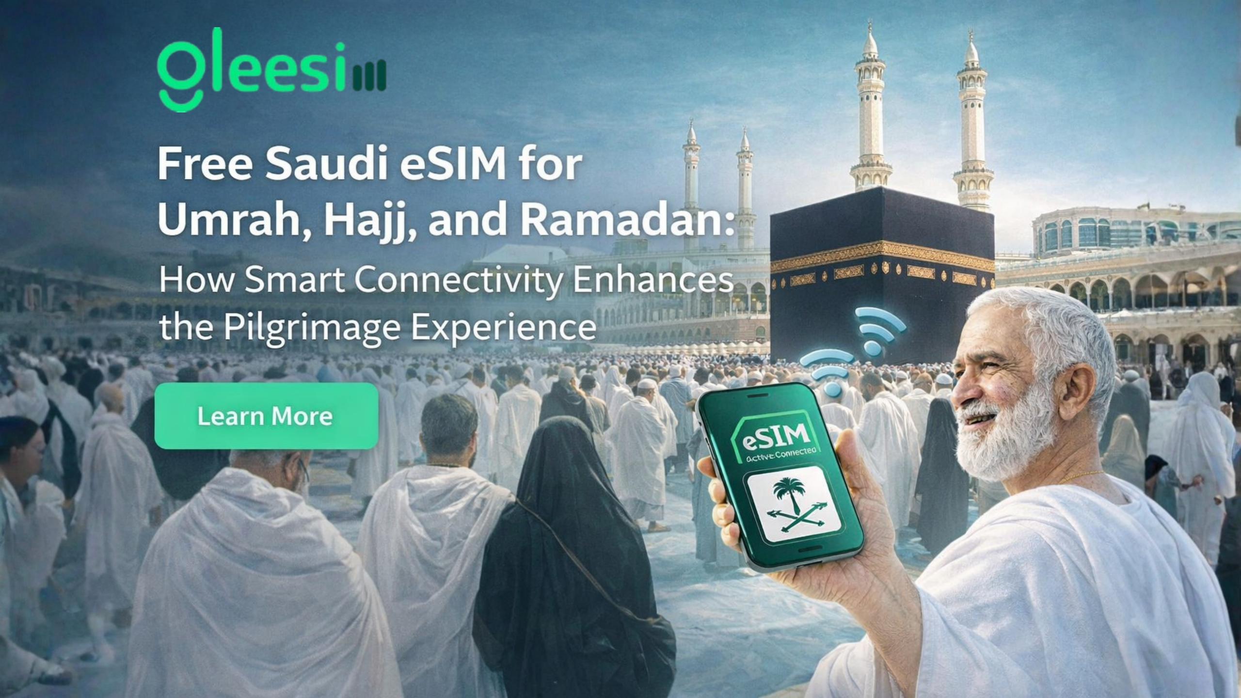 Free Saudi GleeSim eSIM for Umrah, Hajj