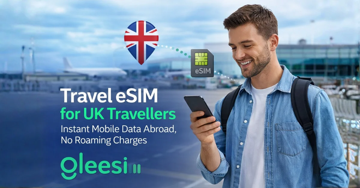 Travel eSIM for UK Travellers