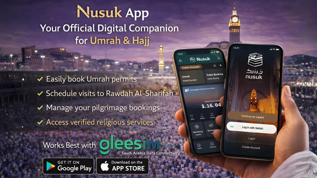 GleeSIM Free Travel eSIM for Hajj 2026: A Complete Connectivity Guide for Muslim Pilgrims 1 Nusuk app for Umrah Hajj