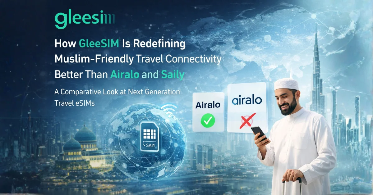 GleeSIM Is Redefining Muslim-Friendly Travel