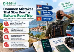 Common Balkans road trip eSIM mistakes to avoid when travelling across borders